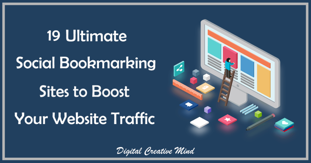 19 Ultimate Social Bookmarking Sites to Boost Your Website Traffic