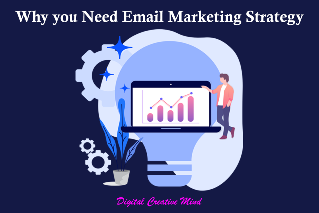 Why You Need Email Marketing Strategy to Grow Your Online Business