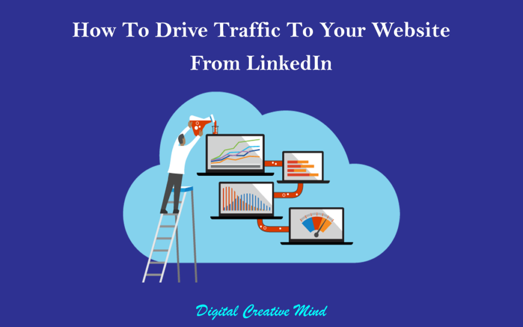 Drive traffic to your website from LinkedIn