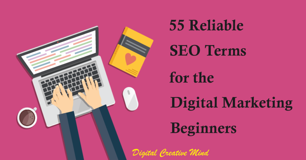 55 Reliable SEO Terms for the Digital Marketing Beginners