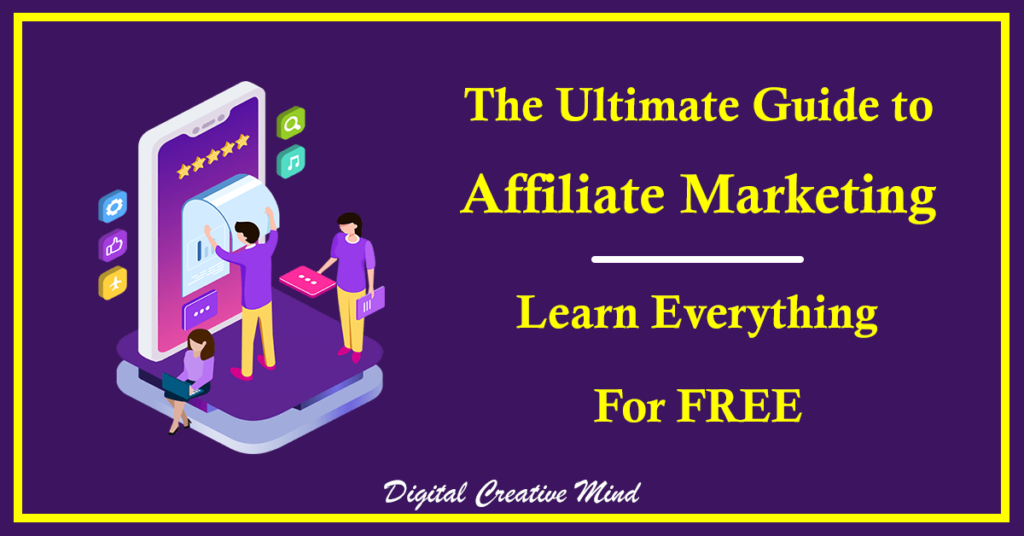 The Ultimate Guide to Affiliate Marketing [Learn Everything for FREE]
