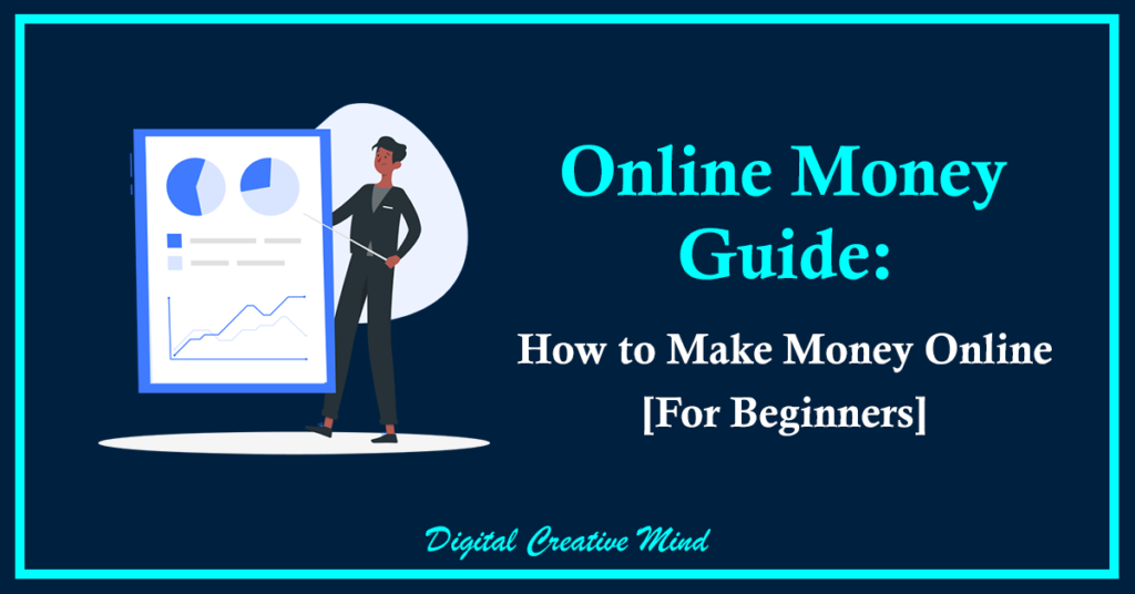 Online Money Guide: How to Make Money Online [For Beginners]