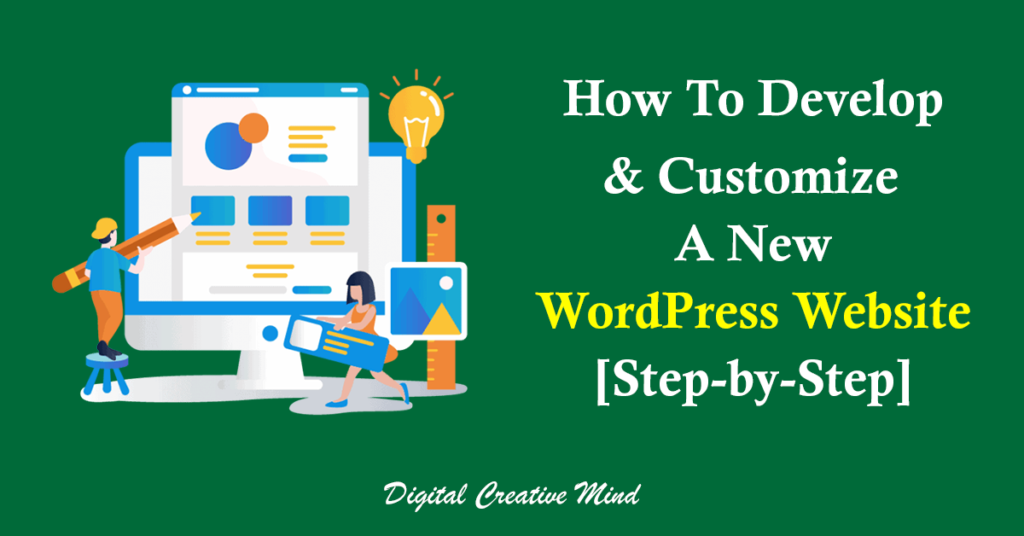 How To Develop & Customize A New WordPress Website [Step-by-Step]