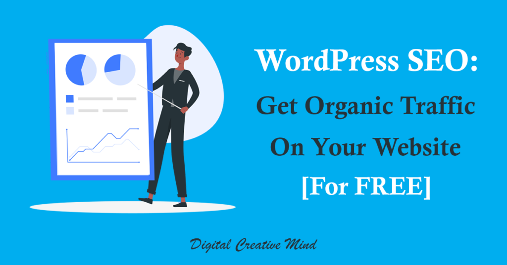 WordPress SEO: Get Organic Traffic on Your Website [For FREE]