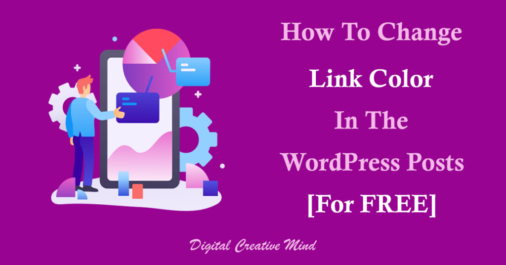 How To Change Link Color in the WordPress Posts [For FREE]