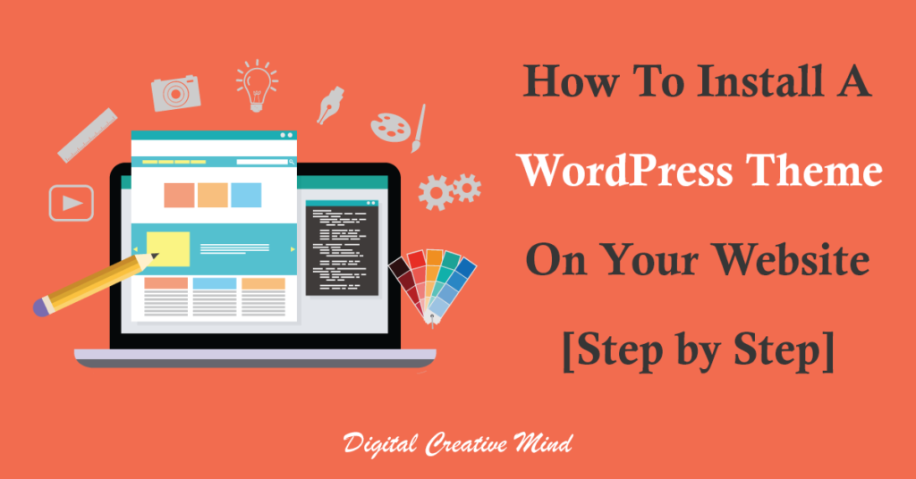 How To Install a WordPress Theme on Your Website [Step by Step]