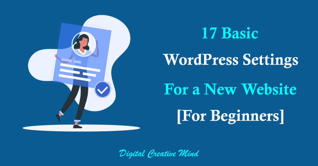17 Basic WordPress Settings for a New Website [For Beginners]