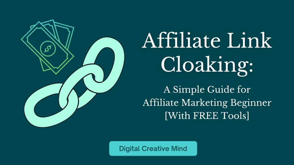 Affiliate Link Cloaking: A Simple Guide for Beginner [With FREE Tools]