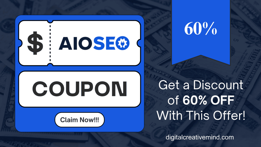 AIOSEO Discount Coupon Code: Get 60% OFF [The Latest Offer and Deal]