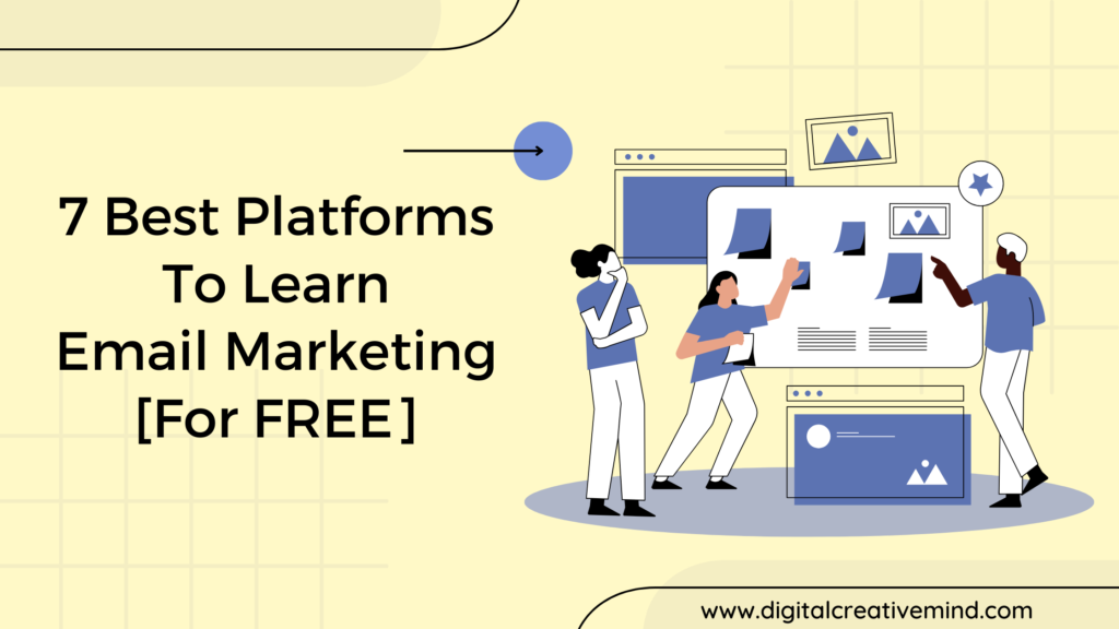 7 Best Platforms To Learn Email Marketing