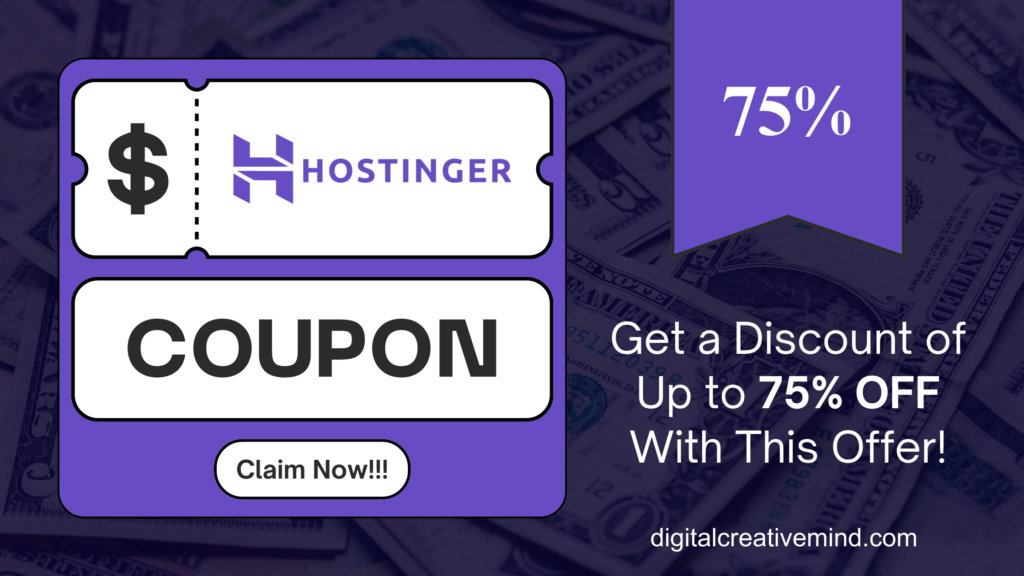 Hostinger Discount Coupon Code: Get 75% OFF [The Latest Deal!]