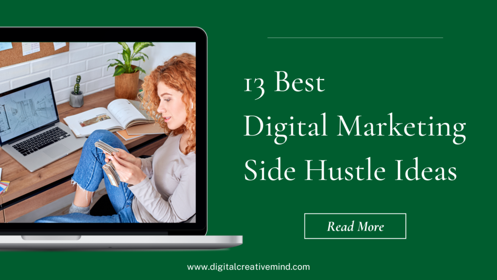 13 Digital Marketing Side Hustle Ideas