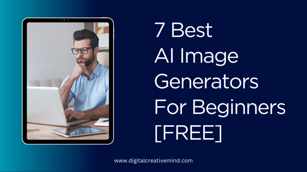 7 Best AI Image Generators