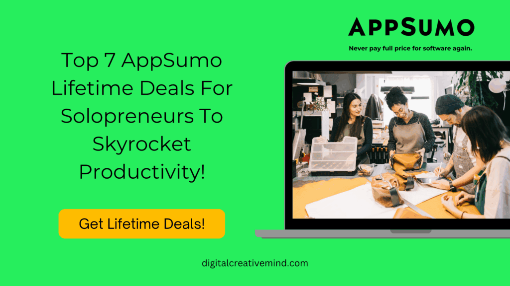 Top 7 AppSumo Lifetime Deals For Solopreneurs To Skyrocket Productivity