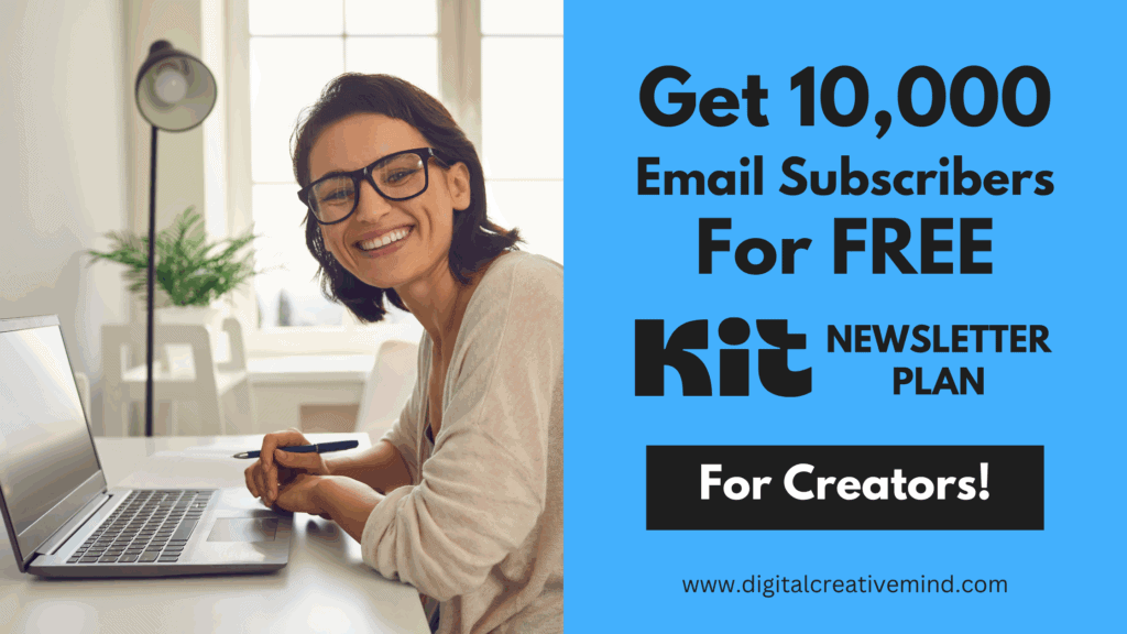 Get 10,000 Email Subscribers for FREE with Kit – Newsletter Plan